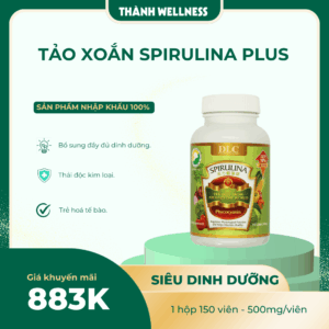 Tảo Spirulina Plus - Siêu Dinh Dưỡng Thế Kỉ 21